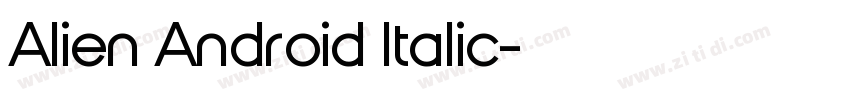 Alien Android Italic字体转换